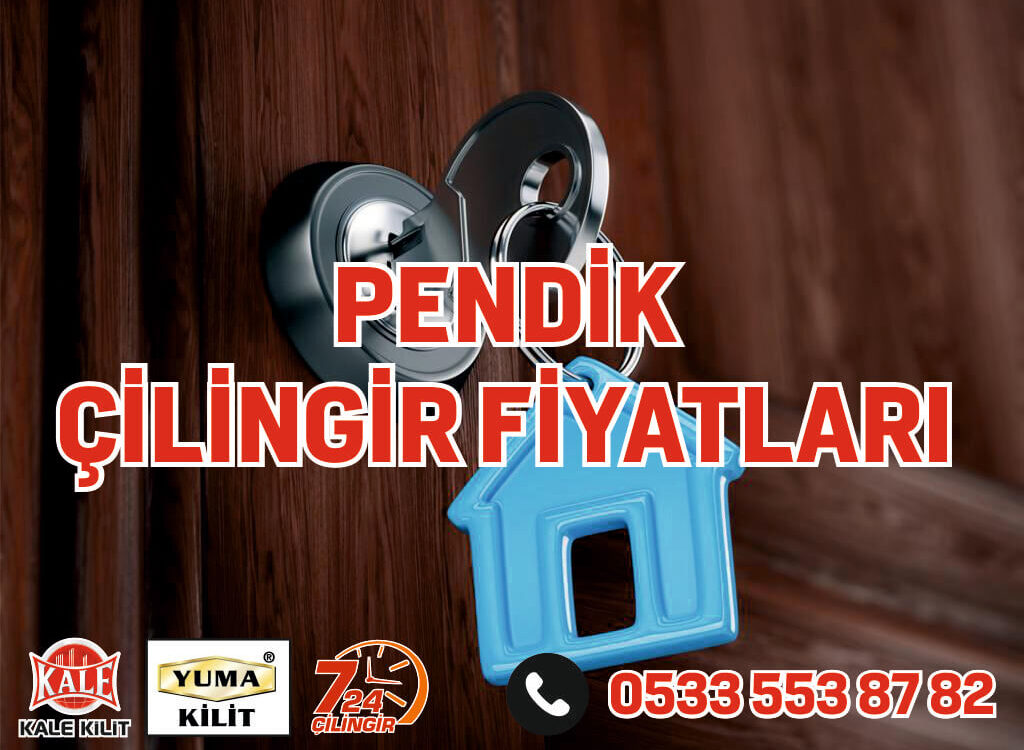 Pendik Çilingir Fiyatları