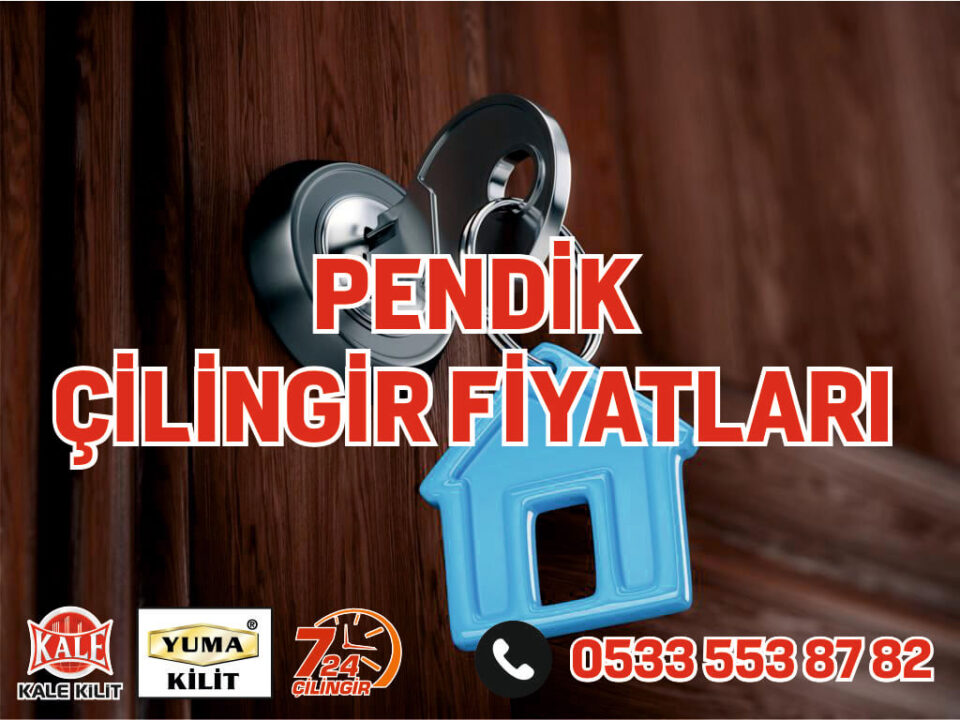 Pendik Çilingir Fiyatları